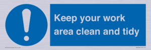 Keep your work area clean and tidy